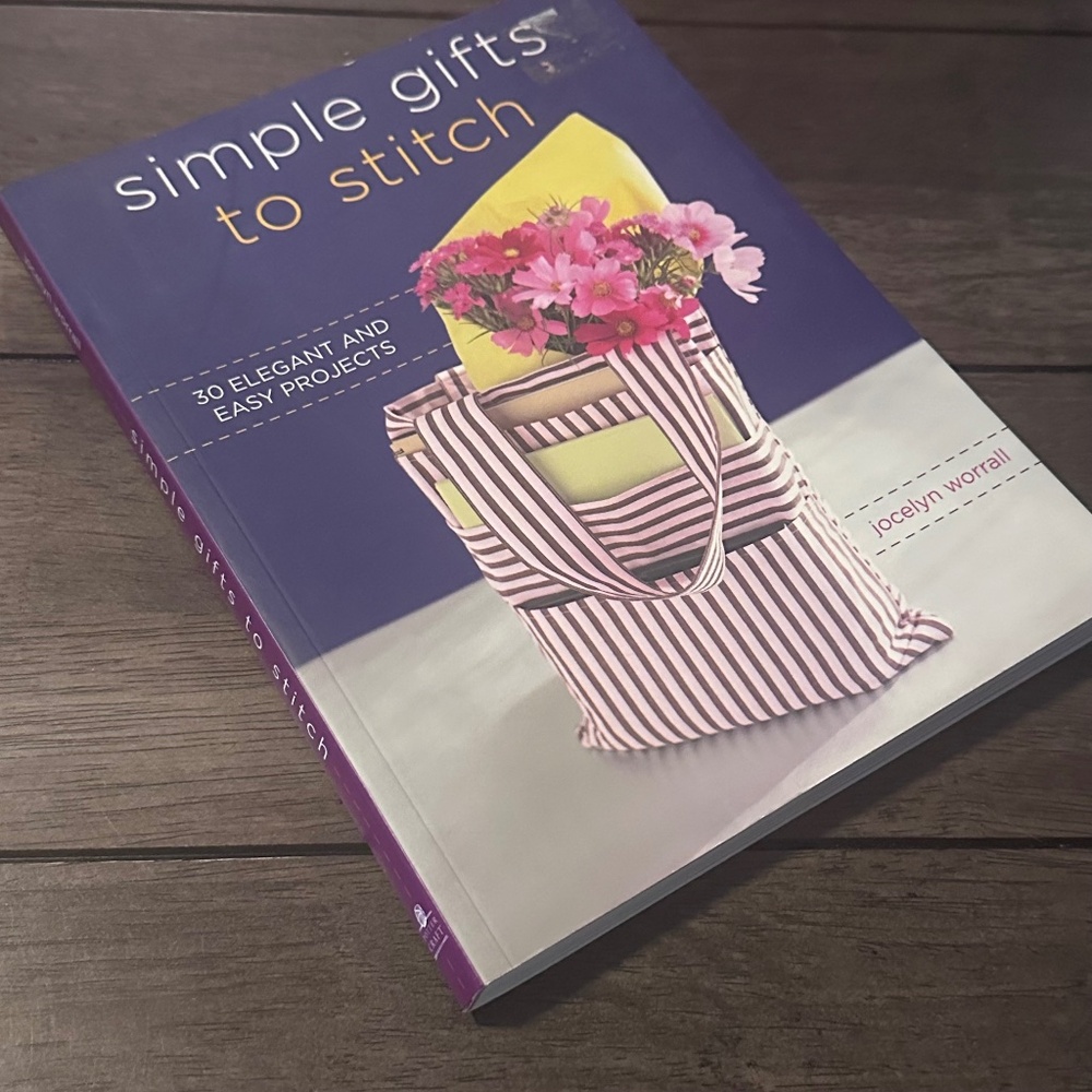 Simple Gifts to Stitch: 30 Elegant and easy projects, Jocelyn Worrall